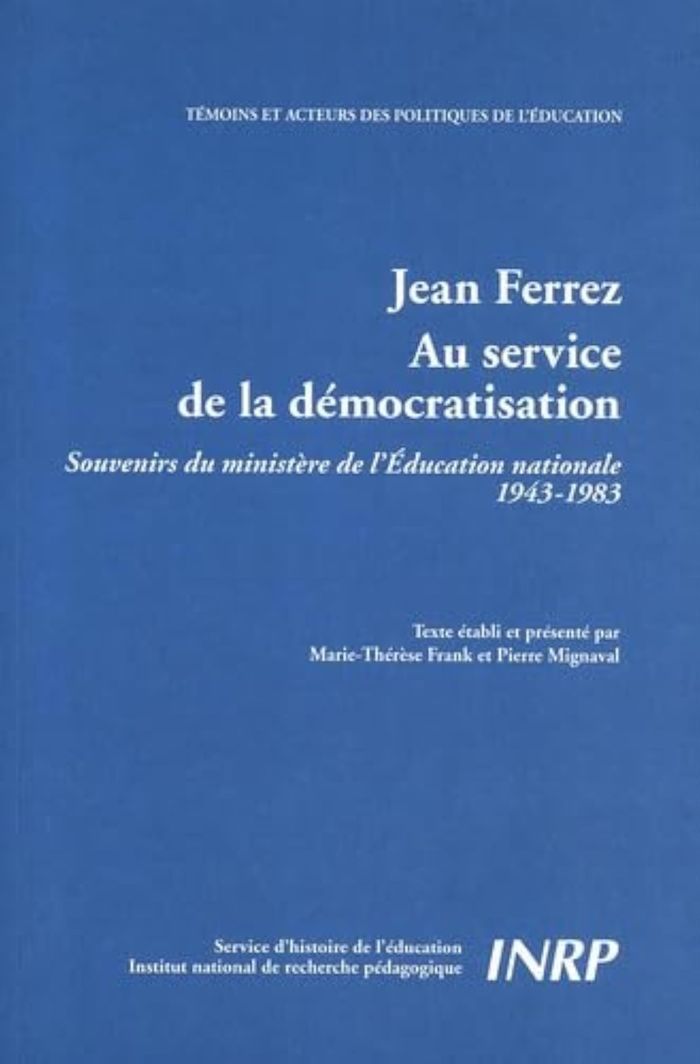 Couverture du livre « JEAN FERREZ. AU SERVICE DE LA DEMOCRATISATION » de Frank/mignaval, librairie Les Contes Infusés à Corte