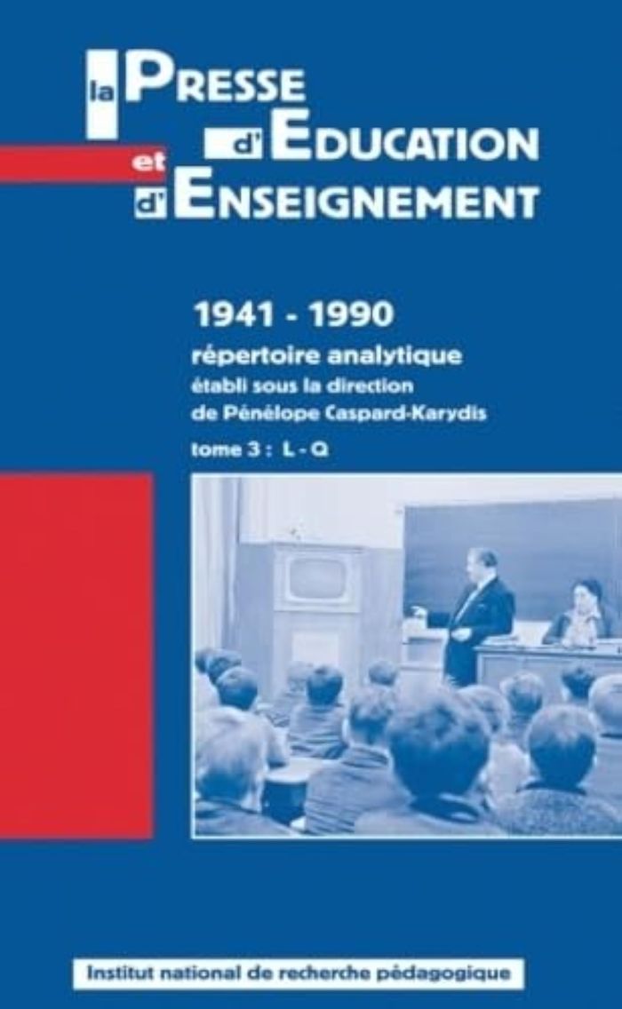 Couverture du livre « LA PRESSE D'EDUCATION ET D'ENSEIGNEMENT, 1941-1990 - T03 - LA PRESSE D'EDUCATION ET D'ENSEIGNEMENT, » de P. Caspard-Karydis, librairie Les Contes Infusés à Corte