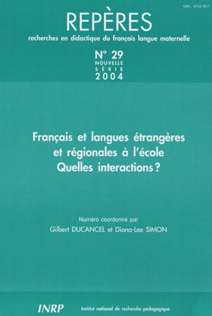 Couverture du livre « REPERES, N 29/2004 - FRANCAIS ET LANGUES ETRANGERES ET REGIONALES A L'ECOLE : QUELLES INTERACTIONS » de Gilbert Ducancel, librairie Les Contes Infusés à Corte