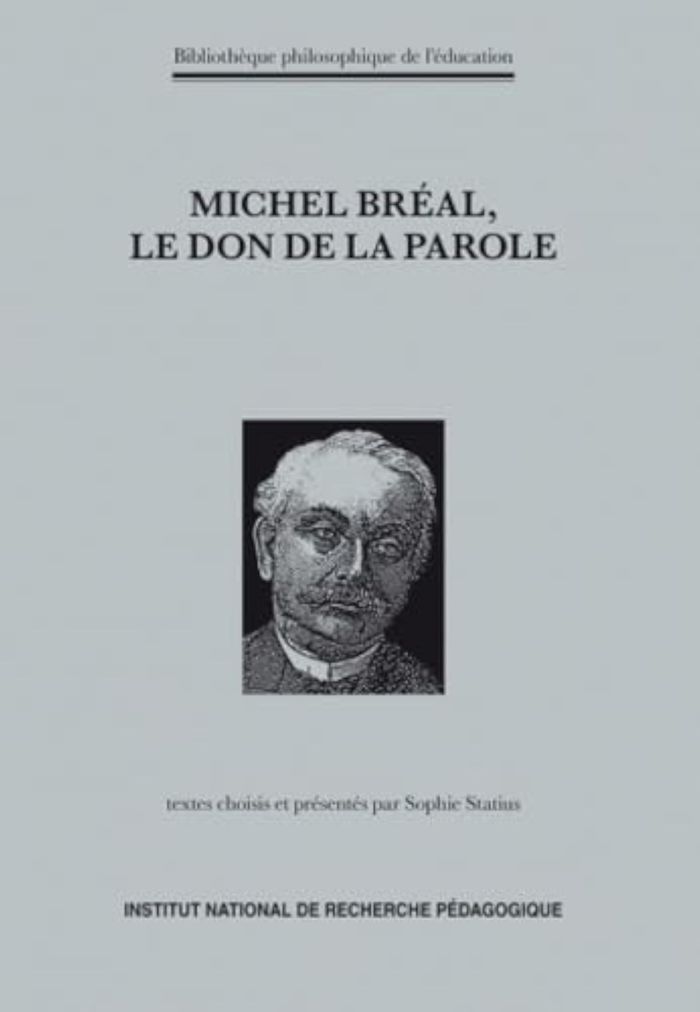 Couverture du livre « MICHEL BREAL, LE DON DE LA PAROLE » de Michel Breal, librairie Les Contes Infusés à Corte