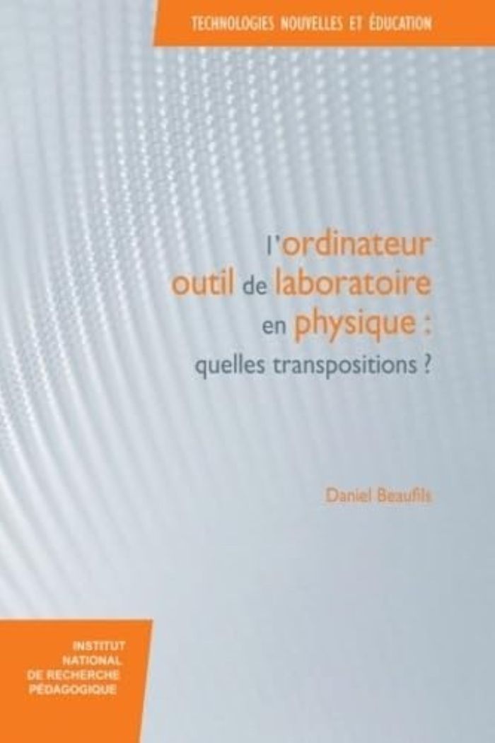 Couverture du livre « L'ORDINATEUR, OUTIL DE LABORATOIRE EN PHYSIQUE - QUELLES TRANSPOSITIONS ? » de Daniel Beaufils, librairie Les Contes Infusés à Corte
