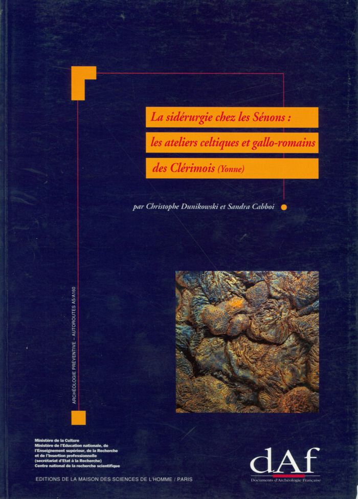 Couverture du livre « LA SIDERURGIE CHEZ LES SENONS - LES ATELIERS CELTIQUES ET GALLO-ROMAINS DES CLERIMOIS, YONNE » de C. Dunikowski, librairie Les Contes Infusés à Corte