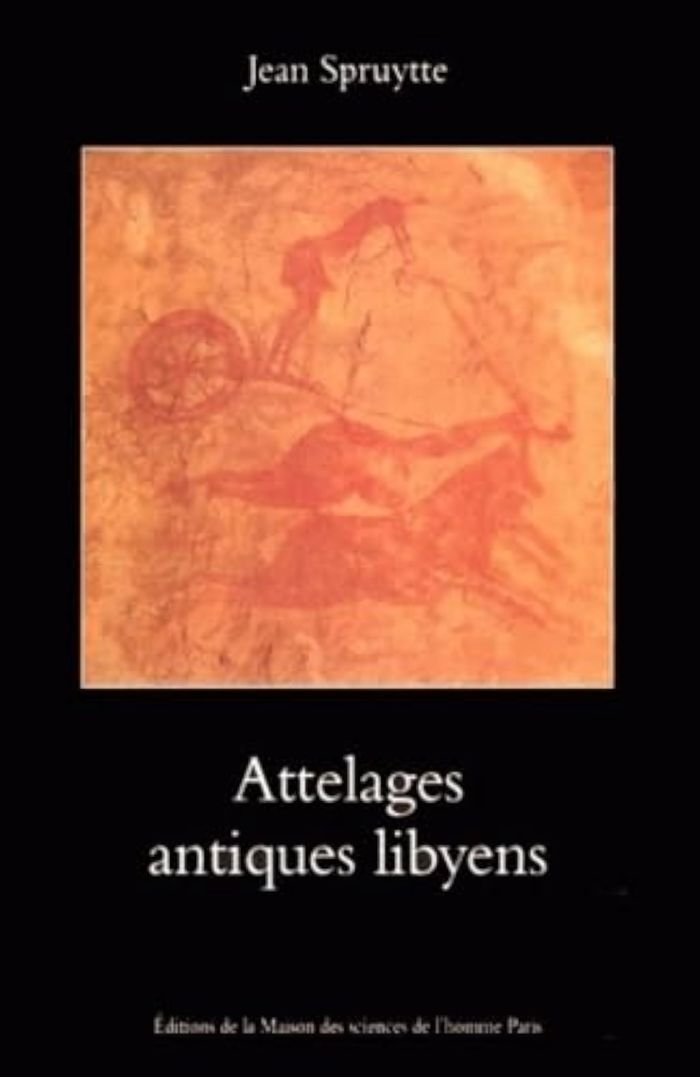 Couverture du livre « ATTELAGES ANTIQUES LIBYENS - ARCHEOLOGIE SAHARIENNE EXPERIMENTALE » de Jean Spruytte, librairie Les Contes Infusés à Corte