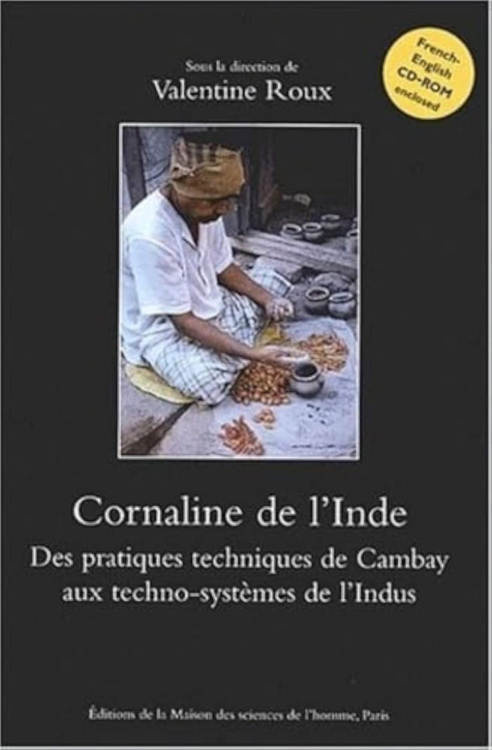 Couverture du livre « CORNALINE DE L'INDE. DES PRATIQUES TECHNIQUES DE CAMBAY AUX TECHNO-SY STEMES DE L'INDUS » de Valentine Roux, librairie Les Contes Infusés à Corte