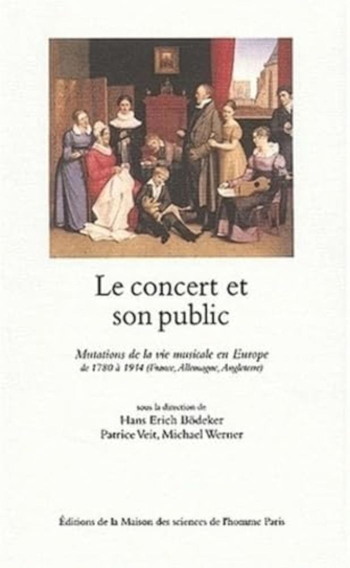 Couverture du livre « LE CONCERT ET SON PUBLIC - MUTATIONS DE LA VIE MUSICALE EN EUROPE DE 1780 A 1914, FRANCE, ALLEMAGNE, » de Bodeker Hans Erich, librairie Les Contes Infusés à Corte