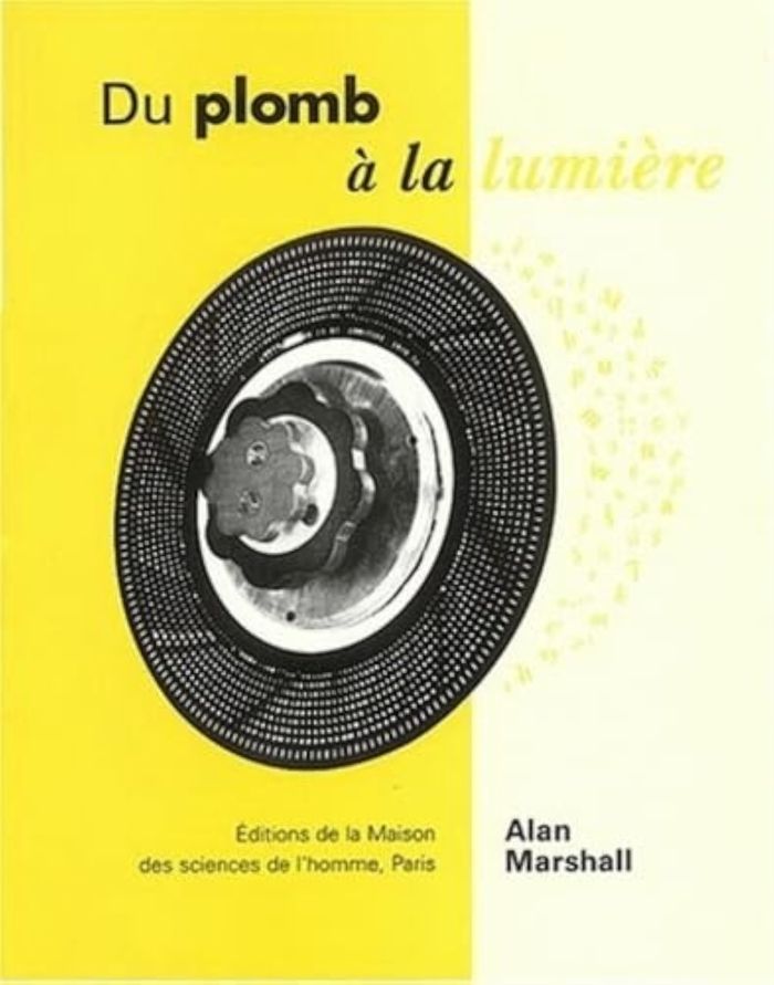 Couverture du livre « DU PLOMB A LA LUMIERE - LA LUMITYPE-PHOTON ET LA NAISSANCE DES INDUSTRIES GRAPHIQUES MODERNES » de Alan Marshall, librairie Les Contes Infusés à Corte