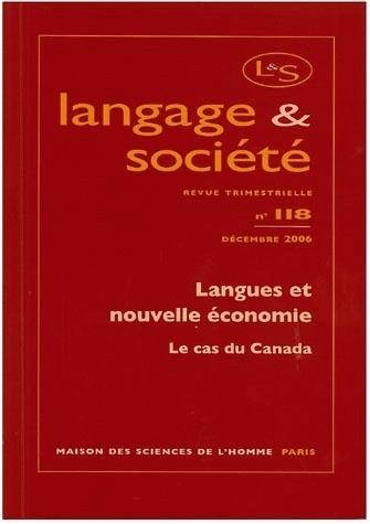Couverture du livre « LANGAGE ET SOCIETE, N  118/DEC. 2006. LANGUES ET NOUVELLE ECONOMIE : LE CAS DU CANADA » de Xxx, librairie Les Contes Infusés à Corte
