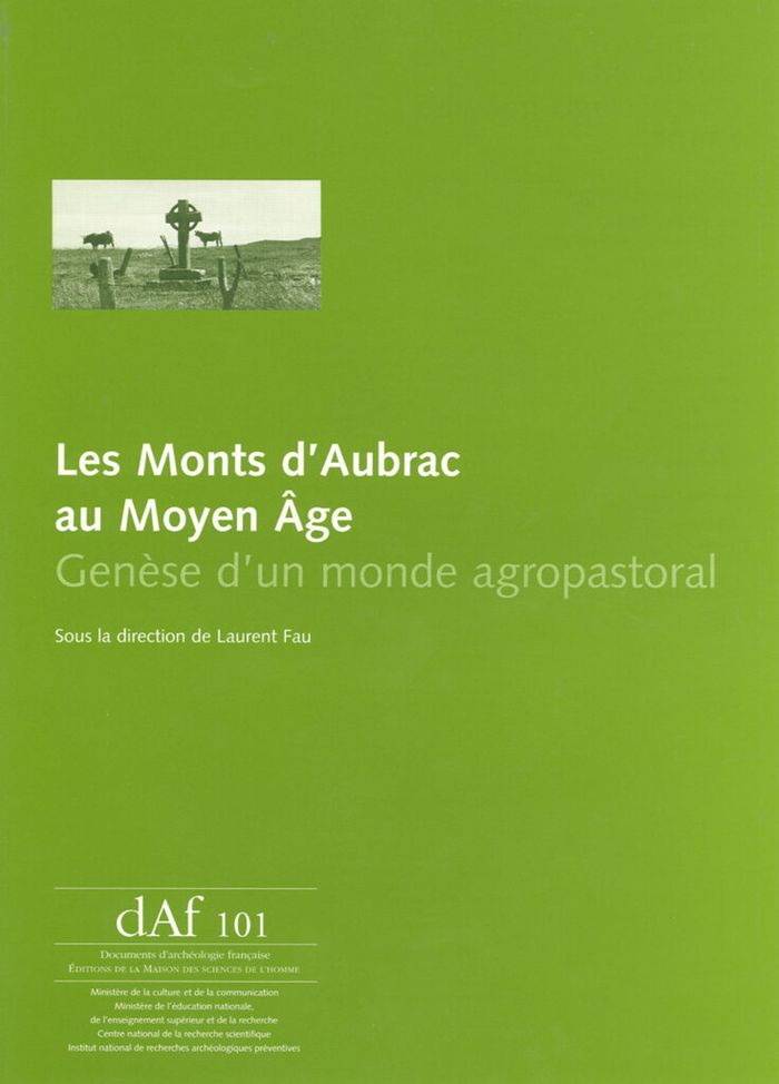 Couverture du livre « LES MONTS D'AUBRAC AU MOYEN AGE - GENESE D'UN MONDE AGROPASTORAL » de Laurent Fau, librairie Les Contes Infusés à Corte