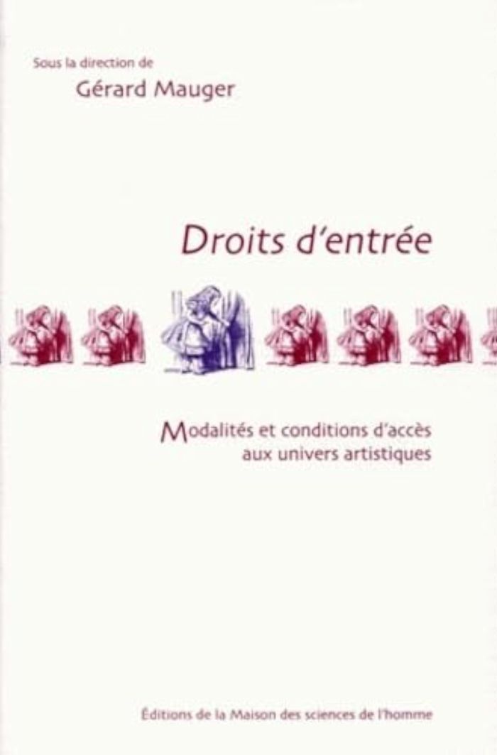 Couverture du livre « DROITS D'ENTREE - MODALITES ET CONDITIONS D'ACCES AUX UNIVERS ARTISTIQUES », librairie Les Contes Infusés à Corte