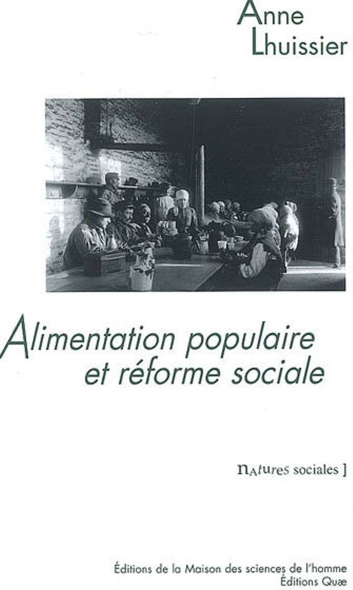 Couverture du livre « ALIMENTATION POPULAIRE ET REFORME SOCIALE. LES CONSOMMATIONS OUVRIERE S DANS LE SECOND 19E SIECLE » de Anne Lhuissier, librairie Les Contes Infusés à Corte