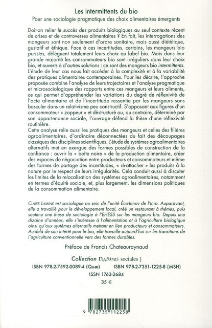 Quatrième de couverture de « LES INTERMITTENTS DU BIO. POUR UNE SOCIOLOGIE PRAGMATIQUE DES CHOIX A LIMENTAIRES EMERGENTS »