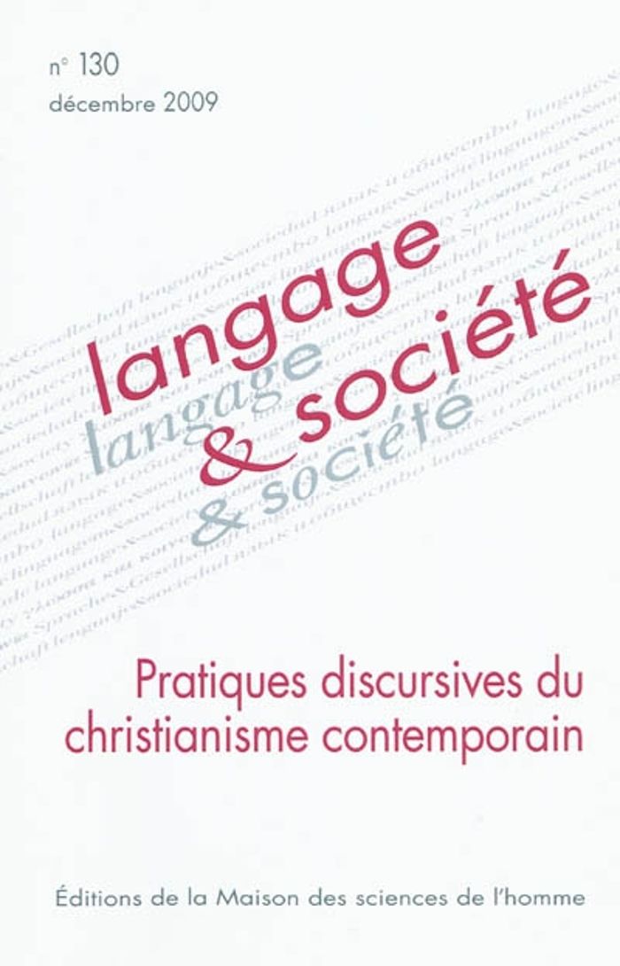 Couverture du livre « LANGAGE ET SOCIETE, N 130/DEC. 2009. PRATIQUES DISCURSIVES DU CHRISTI ANISME CONTEMPORAIN » de Dominiqu Maingueneau, librairie Les Contes Infusés à Corte