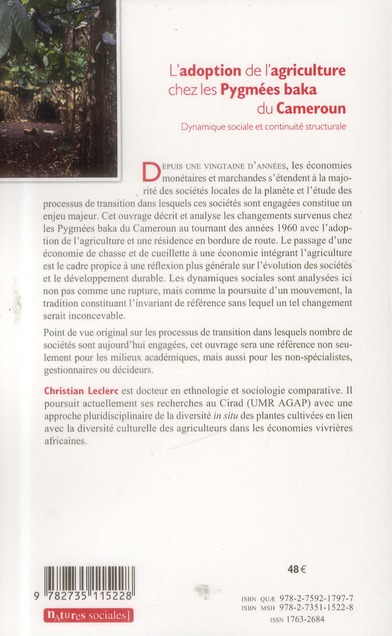 Quatrième de couverture de « L'ADOPTION DE L'AGRICULTURE CHEZ LES PYGMEES BAKA DU CAMEROUN . DYNAM IQUE SOCIALE ET CONTINUITE STR »