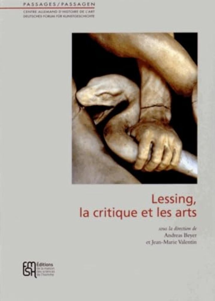 Couverture du livre « LESSING, LA CRITIQUE ET LES ARTS - [COLLOQUE TENU A PARIS, CENTRE ALLEMAND D'HISTOIRE DE L'ART, AUTO » de Andreas Beyer, librairie Les Contes Infusés à Corte