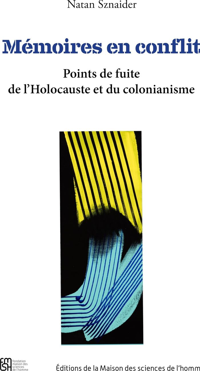 Couverture du livre « Mémoires en conflit : points de fuite de l'Holocauste et du colonialisme » de Natan Sznaider, librairie Les Contes Infusés à Corte