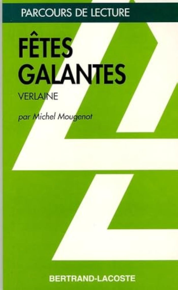 Couverture du livre « FETES GALANTES - PARCOURS DE LECTURE » de M.Mougenot, librairie Les Contes Infusés à Corte