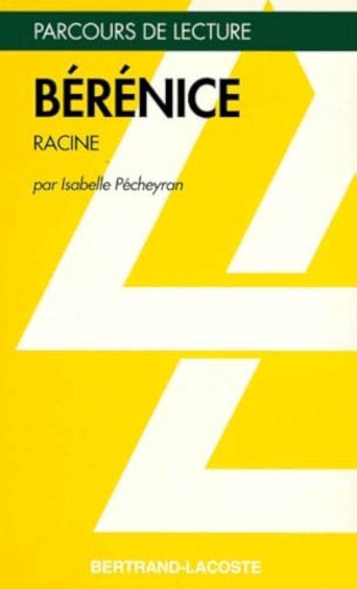 Couverture du livre « BERENICE - PARCOURS DE LECTURE » de I.Pecheyran, librairie Les Contes Infusés à Corte