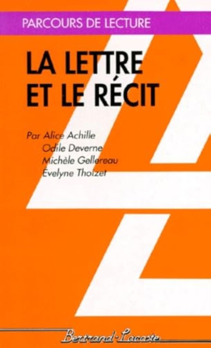 Couverture du livre « LA LETTRE ET LE RECIT - PARCOURS DE LECTURE » de A.Achille, librairie Les Contes Infusés à Corte