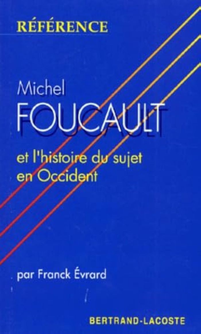 Couverture du livre « MICHEL FOUCAULT-COLLECTION REFERENCE » de F.Evrard, librairie Les Contes Infusés à Corte
