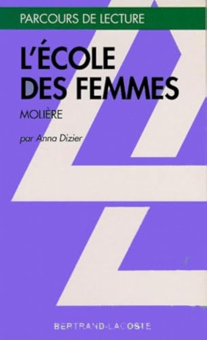 Couverture du livre « L'ECOLE DES FEMMES - PARCOURS DE LECTURE » de A.Dizier, librairie Les Contes Infusés à Corte