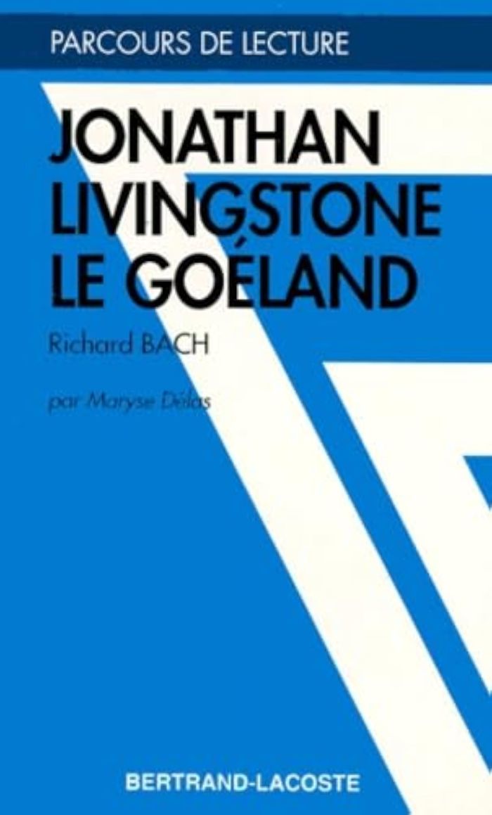 Couverture du livre « JONATHAN LIVINGSTON LE GOELAND - PARCOURS DE LECTURE » de M.Delas, librairie Les Contes Infusés à Corte