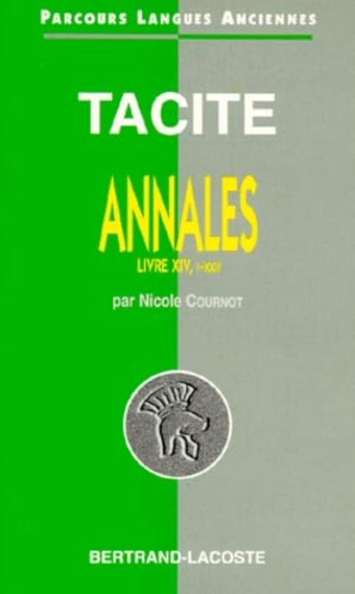 Couverture du livre « TACITE : ANNALES, LIVRE XIV,1 A 22-PARCOURS LANGUES ANCIENNES » de N Cournot, librairie Les Contes Infusés à Corte