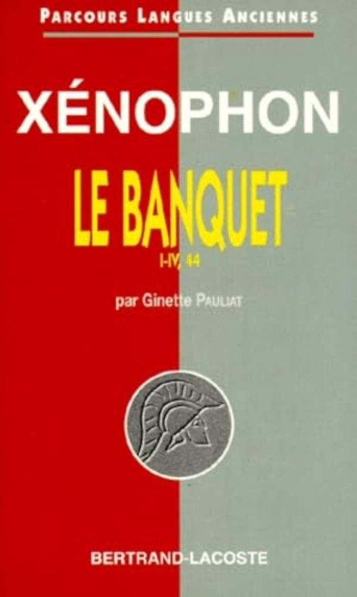 Couverture du livre « XENOPHON : BANQUET,PARTIES 1 A IV,44-PARCOURS LANGUES ANCIENNES », librairie Les Contes Infusés à Corte