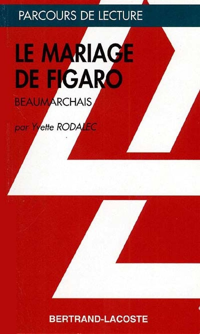 Couverture du livre « LE MARIAGE DE FIGARO-PARCOURS DE LECTURE » de Rodalec, librairie Les Contes Infusés à Corte