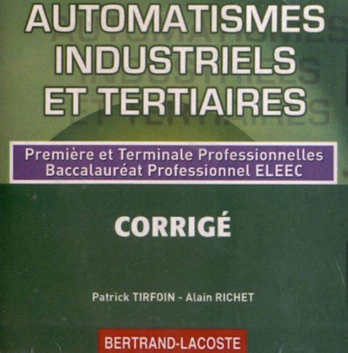 Couverture du livre « CD PROFESSEUR AUTOMATISMES INDUSTRIELS ET TERTIAIRES BAC PRO ELEEC-RESERVE AUX ENSEIGNANTS » de Tirfoin-Richet, librairie Les Contes Infusés à Corte