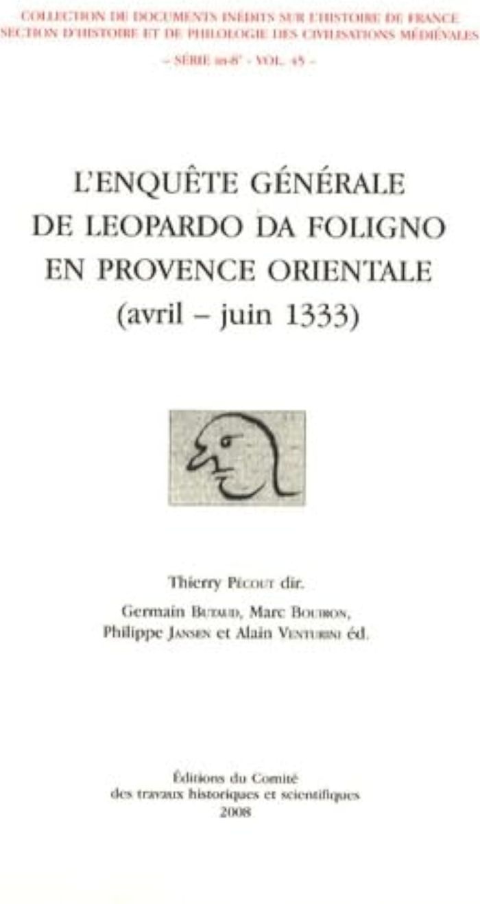 Couverture du livre « L ENQUETE GENERALE DE LEOPARDO DA FOLIGNO EN PROVENCE ORIENTALE 1333 » de Thierry Pecout, librairie Les Contes Infusés à Corte
