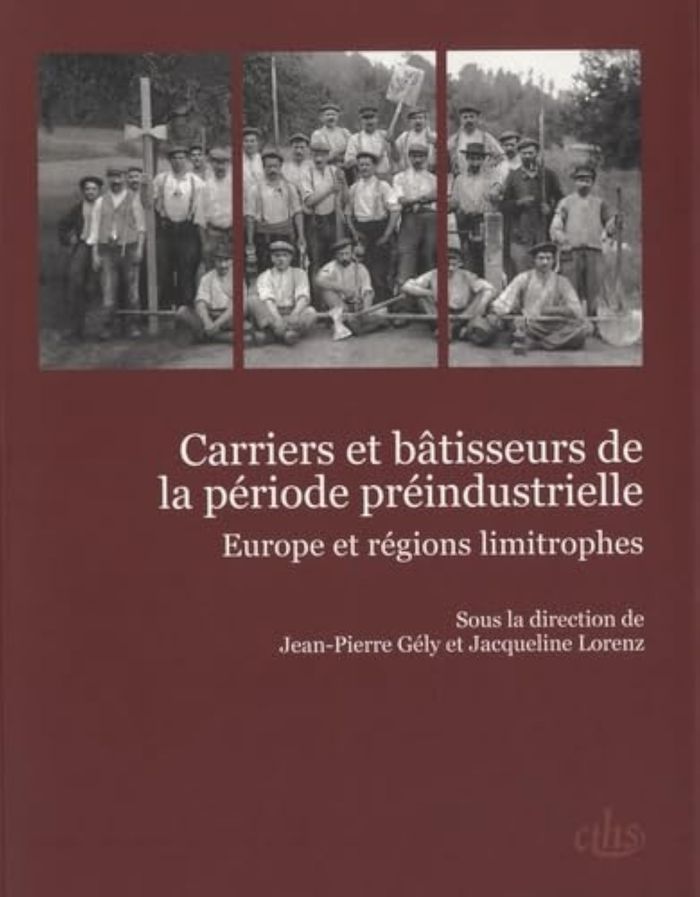 Couverture du livre « CARRIERS ET BATISSEURS DE LA PERIODE PREINDUSTRIELLE » de Jean-Pierre Gely, librairie Les Contes Infusés à Corte