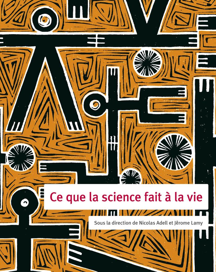 Couverture du livre « CE QUE LA SCIENCE FAIT A LA VIE » de Adell/lamy, librairie Les Contes Infusés à Corte