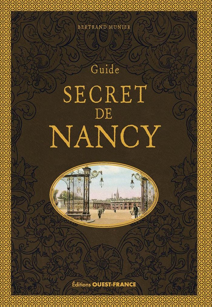 Couverture du livre « Guide secret de Nancy », librairie Les Contes Infusés à Corte