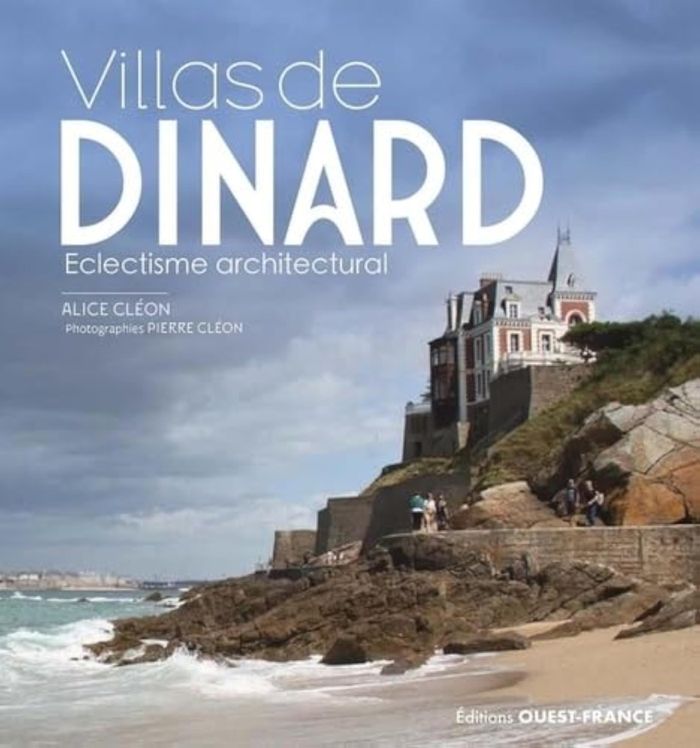 Couverture du livre « Villas de Dinard : éclectisme architectural » de Alice Cléon, librairie Les Contes Infusés à Corte