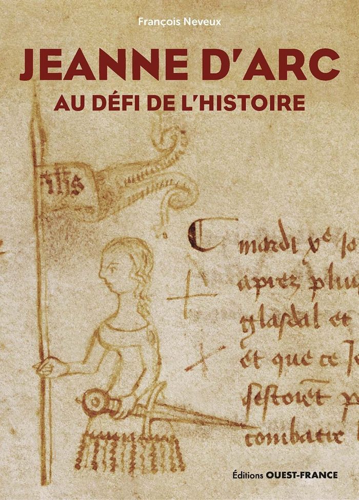 Couverture du livre « Jeanne d'Arc au défi de l'histoire » de François Neveux, librairie Les Contes Infusés à Corte