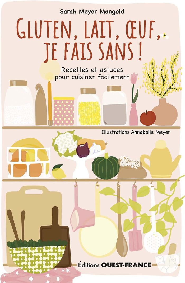 Couverture du livre « Gluten, lait, oeuf, je fais sans ! : recettes et astuces pour cuisiner facilement » de Sarah Meyer Mangold, librairie Les Contes Infusés à Corte