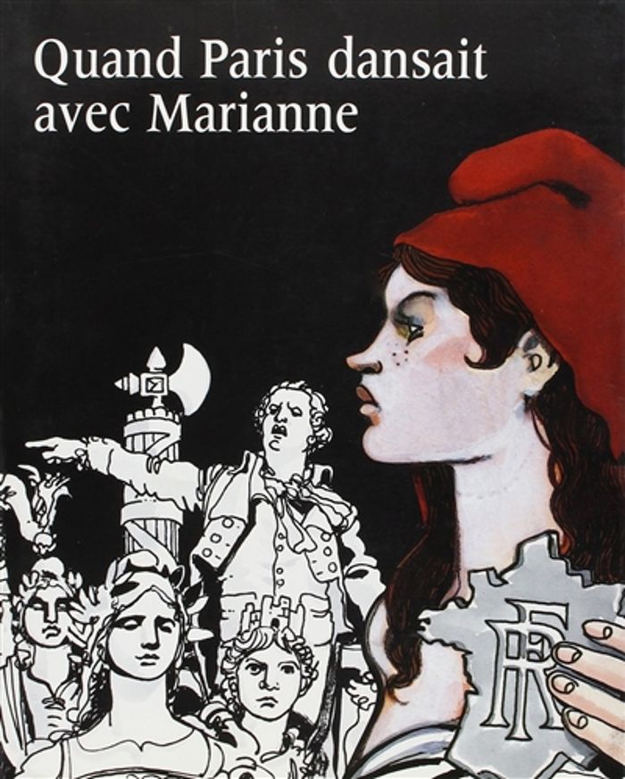 Couverture du livre « QUAND PARIS DANSAIT AVEC MARIANNE - (1879-1889) » de Tardi, librairie Les Contes Infusés à Corte