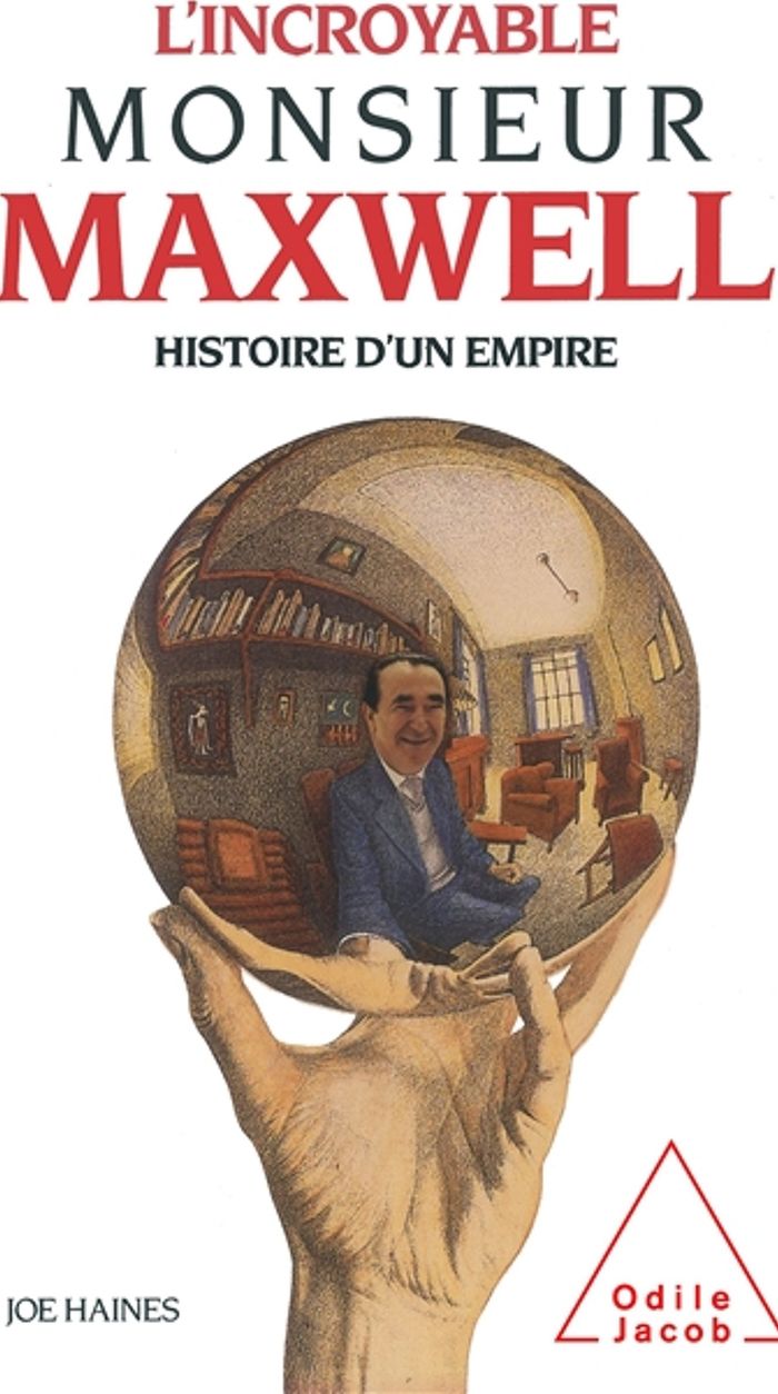 Couverture du livre « L'INCROYABLE MONSIEUR MAXWELL - HISTOIRE D'UN EMPIRE », librairie Les Contes Infusés à Corte