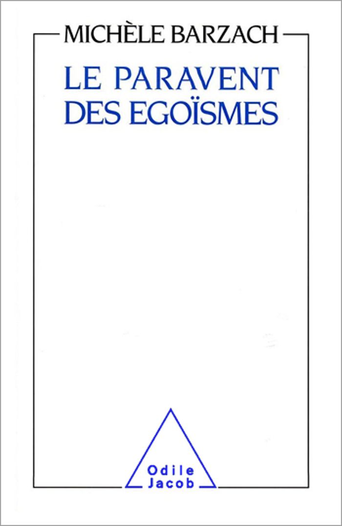 Couverture du livre « LE PARAVENT DES EGOISMES » de Michele Barzach, librairie Les Contes Infusés à Corte
