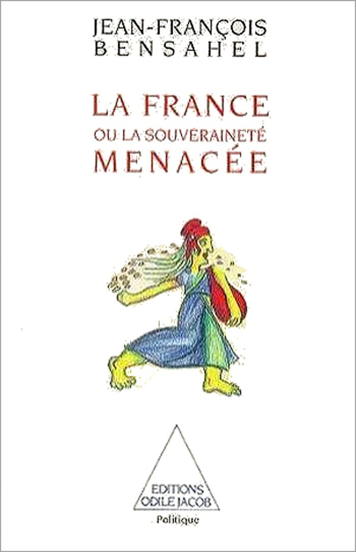 Couverture du livre « LA FRANCE OU LA SOUVERAINETE MENACEE », librairie Les Contes Infusés à Corte
