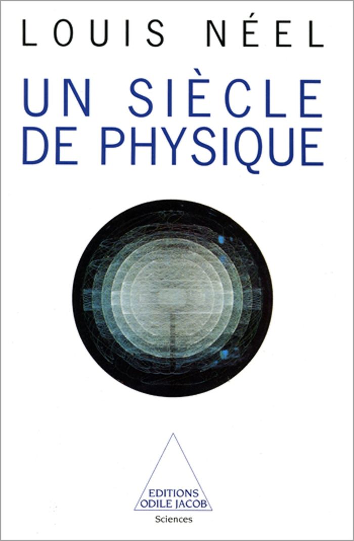 Couverture du livre « UN SIECLE DE PHYSIQUE », librairie Les Contes Infusés à Corte