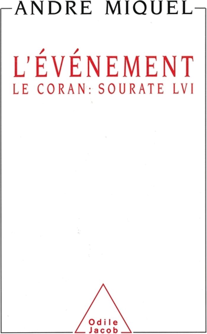 Couverture du livre « L'EVENEMENT - LE CORAN : SOURATE LVI » de Andre Miquel, librairie Les Contes Infusés à Corte