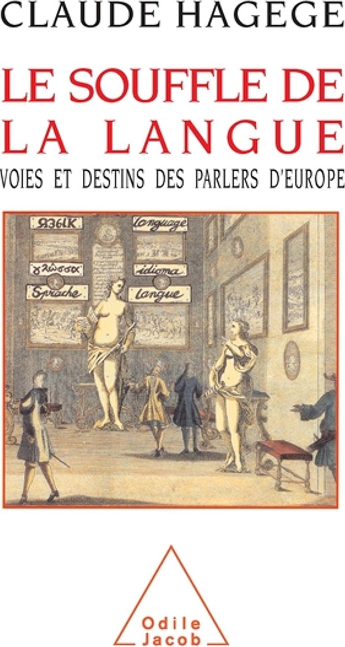 Couverture du livre « LE SOUFFLE DE LA LANGUE - VOIES ET DESTINS DES PARLERS D'EUROPE » de Claude Hagege, librairie Les Contes Infusés à Corte
