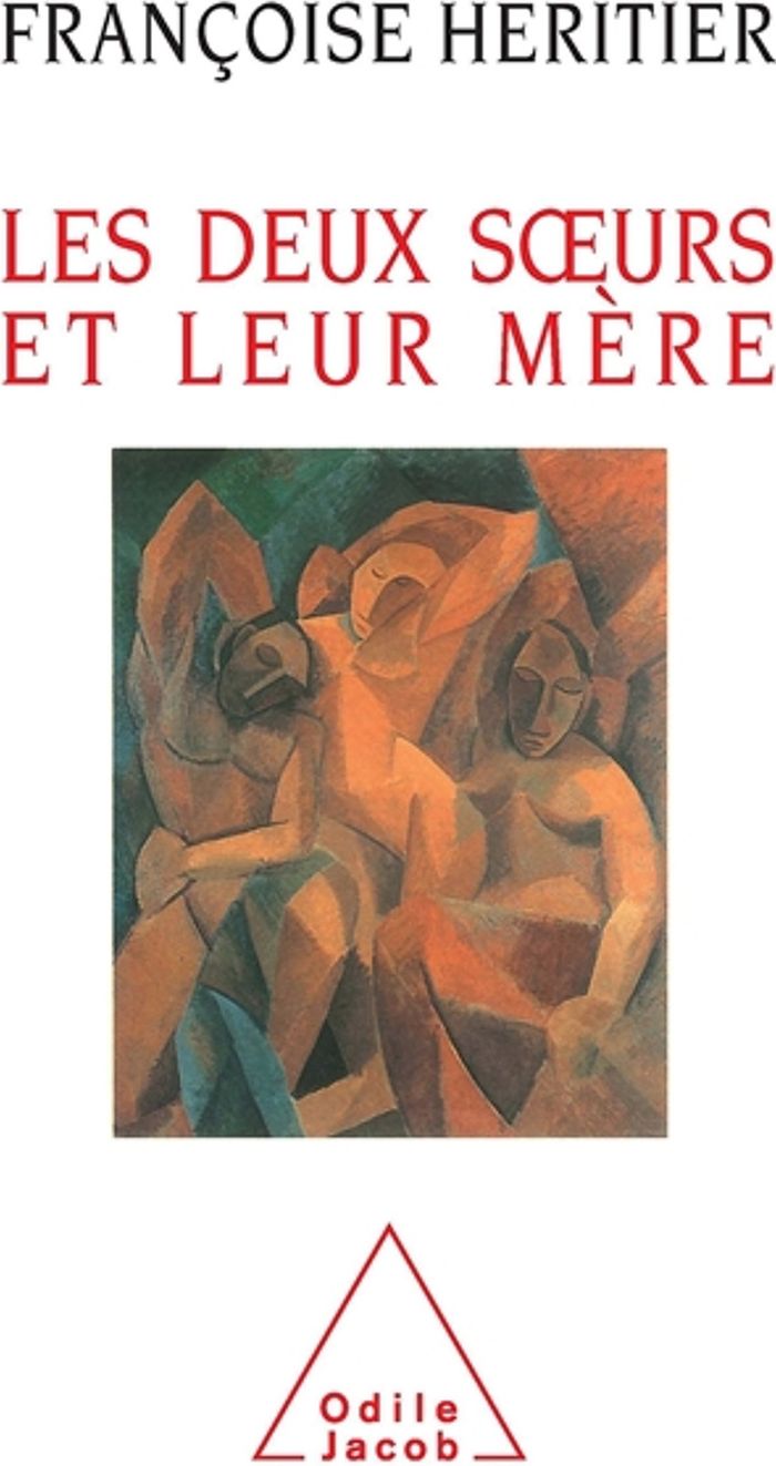 Couverture du livre « LES DEUX SOEURS ET LEUR MERE - ANTHROPOLOGIE DE L'INCESTE » de Francoise Heritier, librairie Les Contes Infusés à Corte