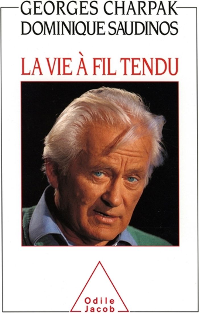 Couverture du livre « LA VIE A FIL TENDU » de Charpak/saudinos, librairie Les Contes Infusés à Corte
