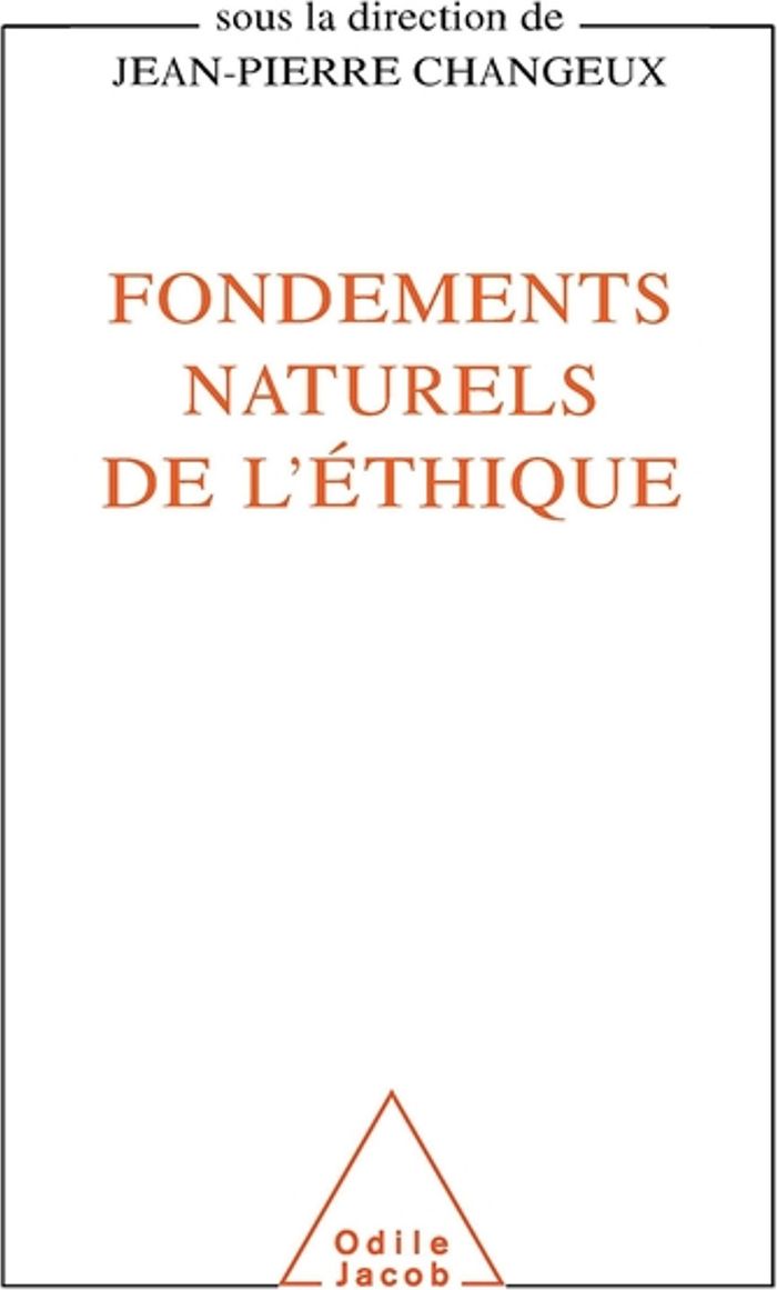 Couverture du livre « FONDEMENTS NATURELS DE L'ETHIQUE » de Jean-Pierre Changeux, librairie Les Contes Infusés à Corte