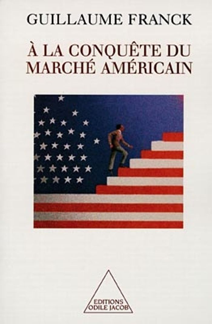 Couverture du livre « A LA CONQUETE DU MARCHE AMERICAIN » de Guillaume Franck, librairie Les Contes Infusés à Corte