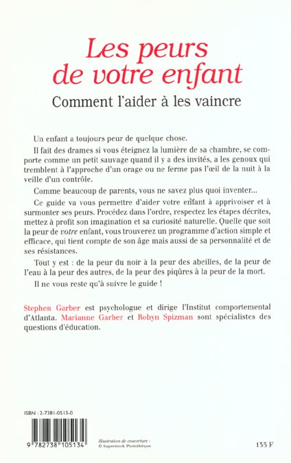 Quatrième de couverture de « LES PEURS DE VOTRE ENFANT - COMMENT L'AIDER A LES VAINCRE »