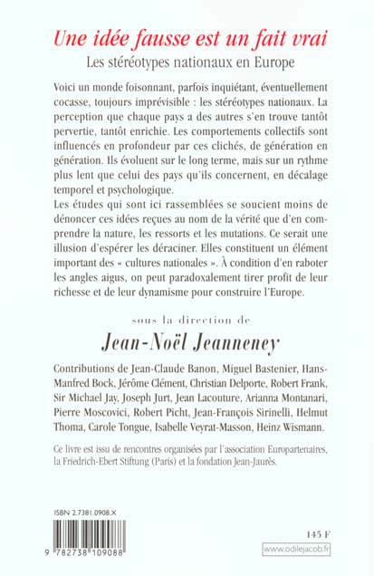 Quatrième de couverture de « UNE IDEE FAUSSE EST UN FAIT VRAI - LES STEREOTYPES NATIONAUX EN EUROPE »