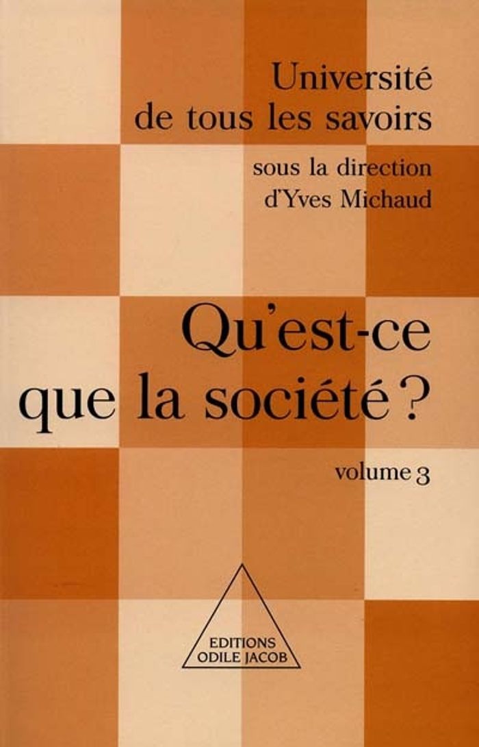 Couverture du livre « QU'EST-CE QUE LA SOCIETE ? - UTLS, VOLUME 3 » de Yves Michaud, librairie Les Contes Infusés à Corte